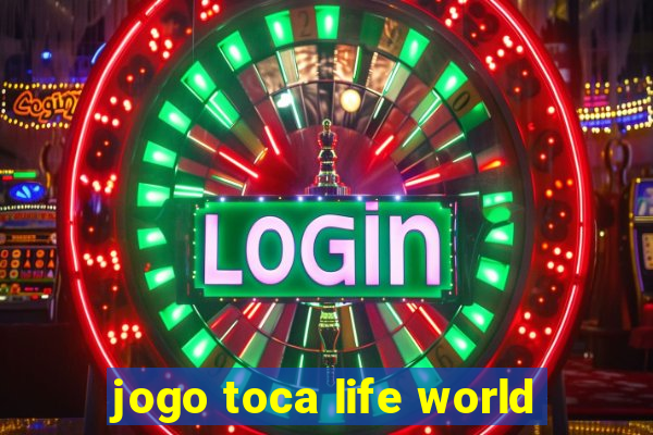 jogo toca life world